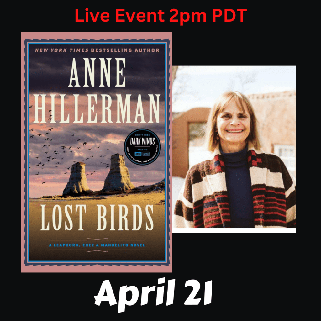 Live Event. Anne Hillerman discusses Lost Birds. Sunday, April 21st at 2 pm PDT.