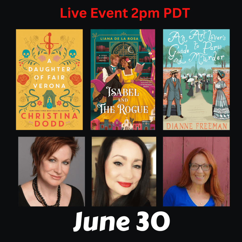 Live Event. Christina Dodd, Liane de la Rosa and Dianne Freeman. June 30th at 2pm PDT.