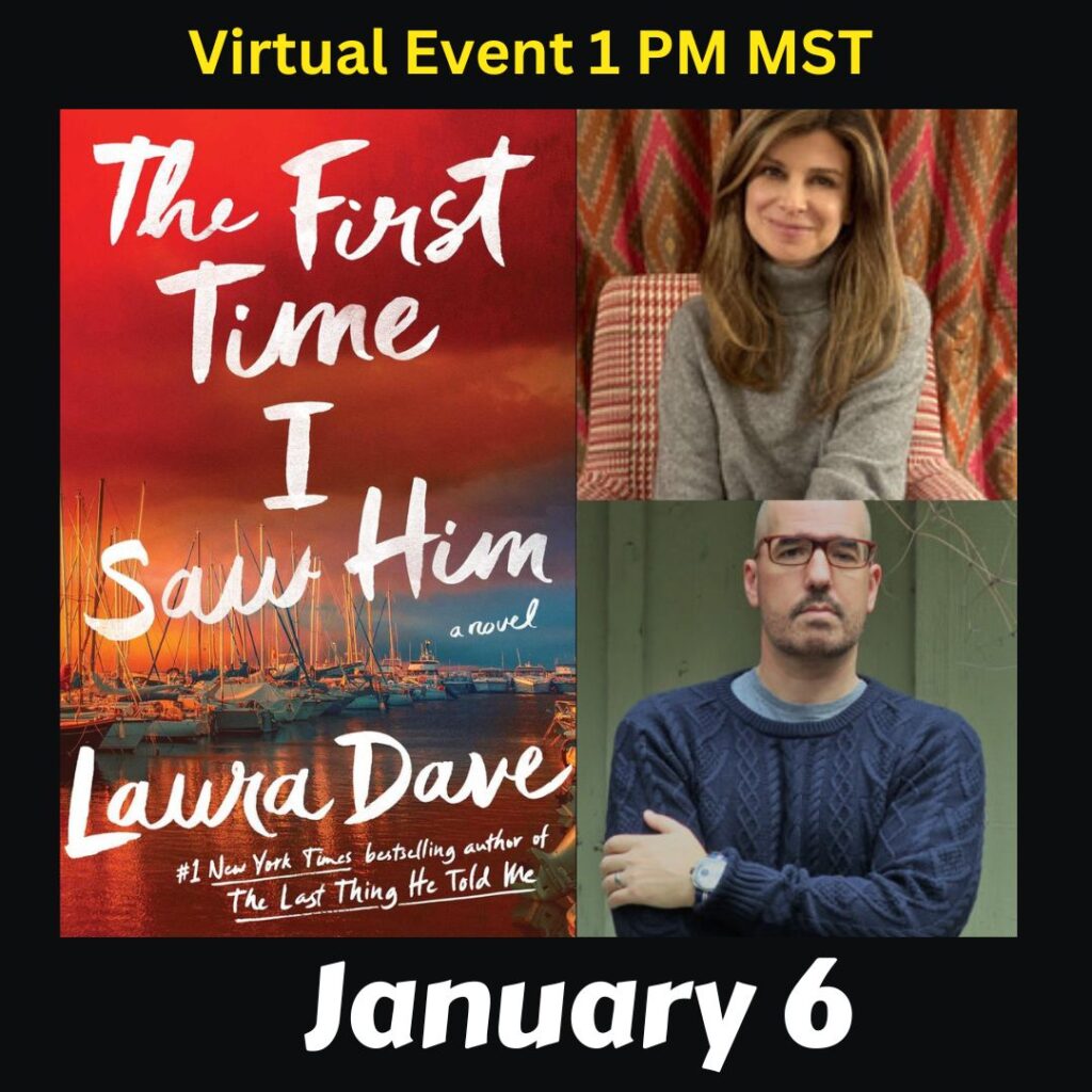 Laura Dave and Riley Sager Virtual Event for The First Time I Saw Him at The Poisoned Pen Bookstore.